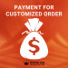 Payment for customized order
