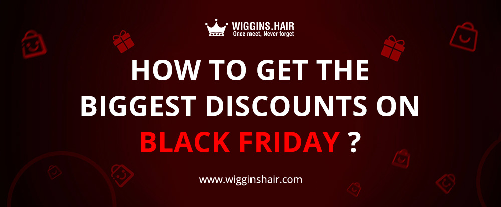 How To Get The Biggest Discounts On Black Friday