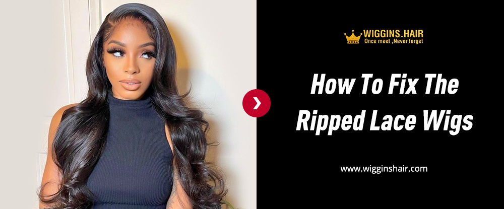 How To Fix The Ripped Lace Wigs